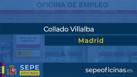 telfono cita previa sepe collado villalba|Oficina de empleo Collado Villalba